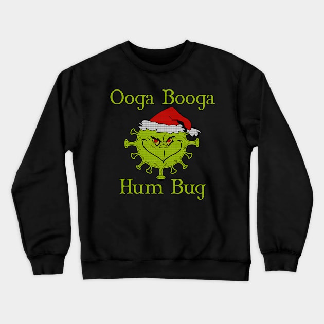 Ooga Booga Humbug Ugly Christmas Sweater version Crewneck Sweatshirt by CounterCultureWISE